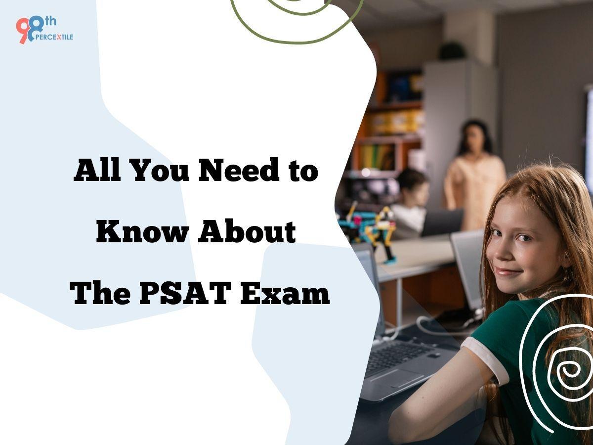 What is PSAT test & its benefits? When can the test be taken?